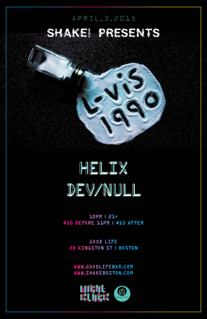 Shake! presents L-Vis 1990, Helix, Dev/Nulll - April 3, 2015